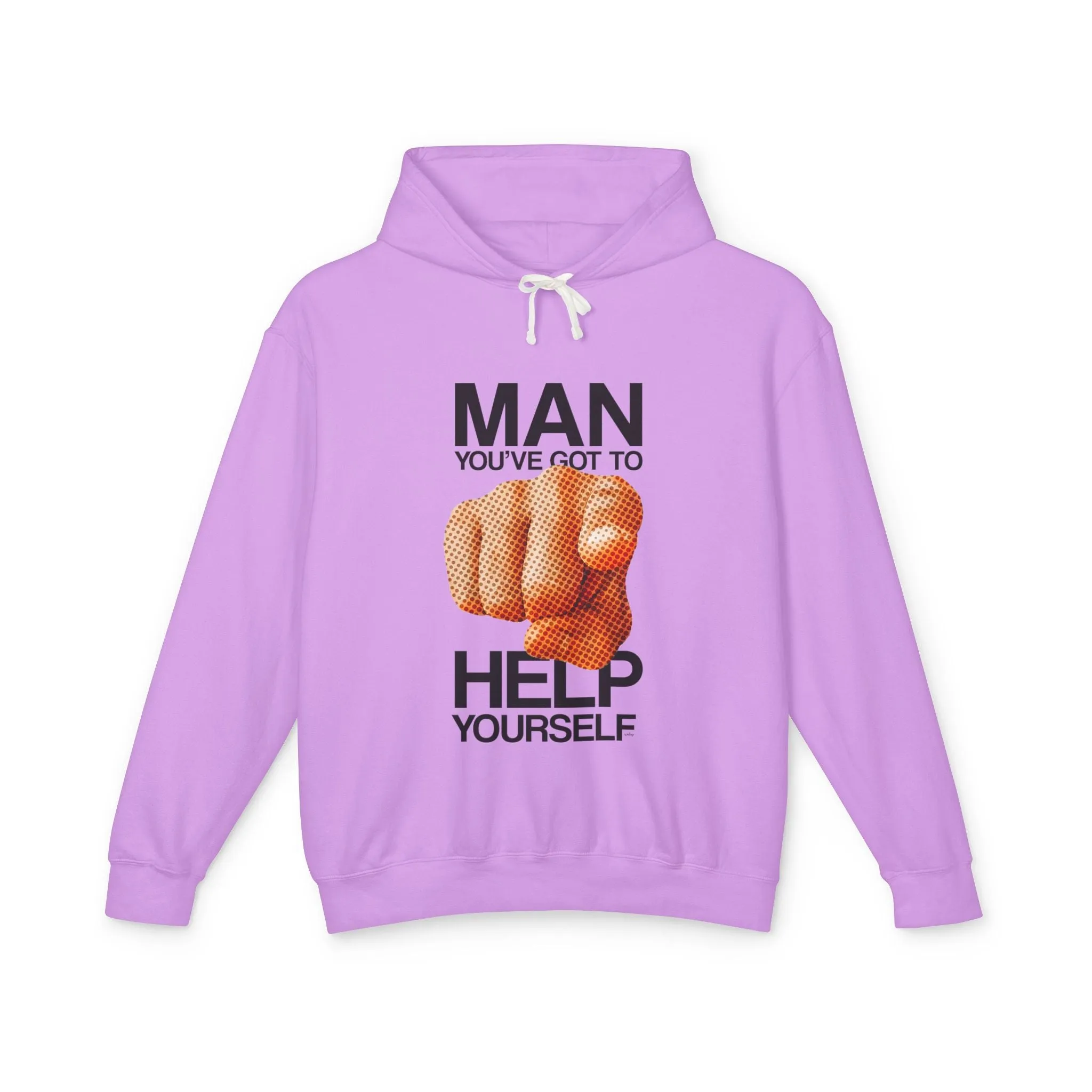 'MAN YOU'VE GOT TO HELP YOURSELF' Hooded Sweatshirt